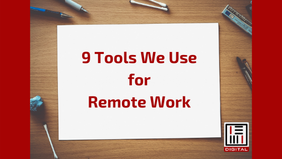 9 Tools We Use for Remote Work